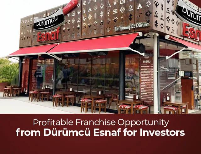 Profitable Franchise Opportunity from Dürümcü Esnaf for Investors