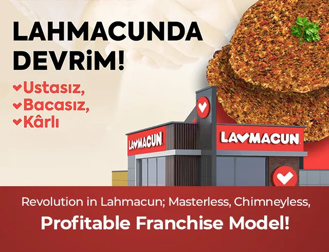 Revolution in Lahmacun; Masterless, Chimneyless, Profitable Franchise Model!