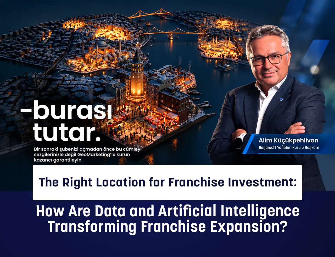 The Right Location for a Franchise Investment: How Data and Artificial Intelligence Are Transforming Franchise Expansion?